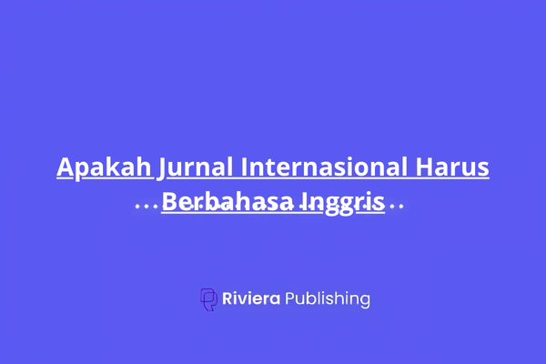 Apakah Jurnal Internasional Harus Berbahasa Inggris