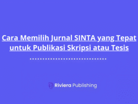 Cara Memilih Jurnal SINTA yang Tepat untuk Publikasi Skripsi atau Tesis