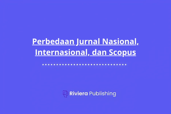 Perbedaan Jurnal Nasional, Internasional, dan Scopus