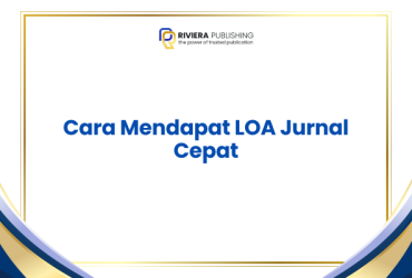 Cara Mendapat LOA Jurnal Cepat