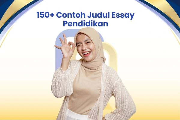 150+ Contoh Judul Essay Pendidikan