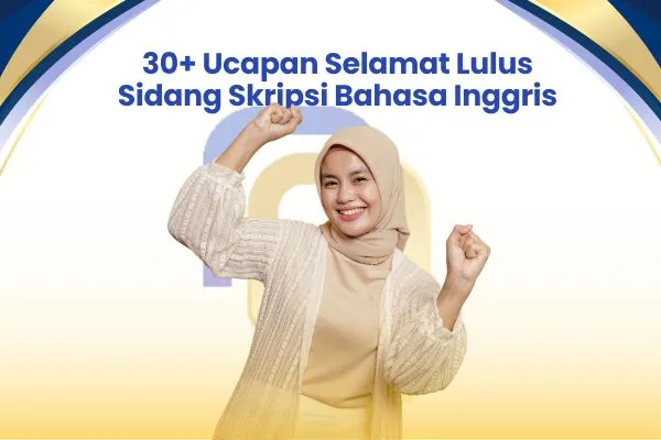 30+ Ucapan Selamat Lulus Sidang Skripsi Bahasa Inggris
