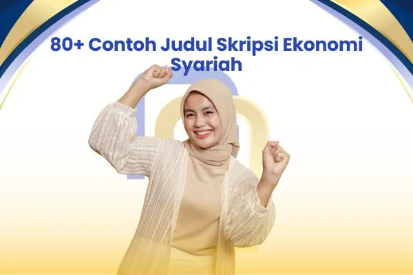 80+ Contoh Judul Skripsi Ekonomi Syariah