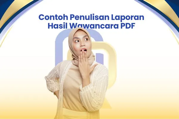 Contoh Penulisan Laporan Hasil Wawancara PDF
