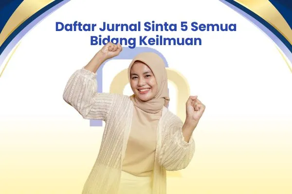 Daftar Jurnal Sinta 5 Semua Bidang Keilmuan