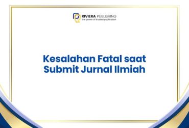 Kesalahan Fatal saat Submit Jurnal Ilmiah